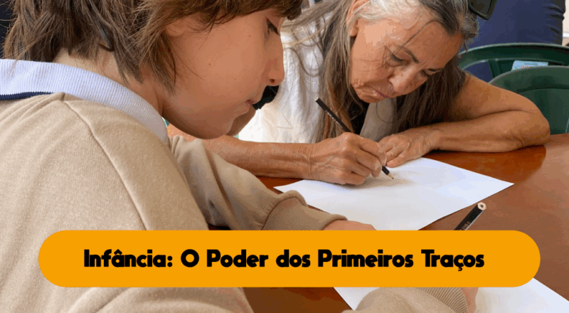 Infância: O Poder dos Primeiros Traços
