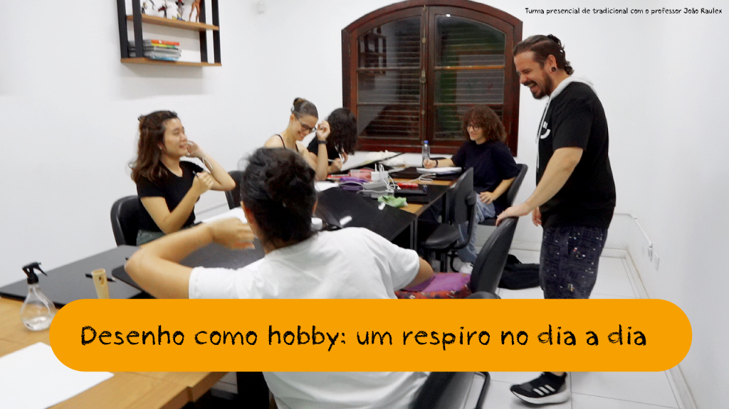 Desenho como hobby: um respiro no dia a dia - turma presencial de desenho tradicional com o professor joão raulex