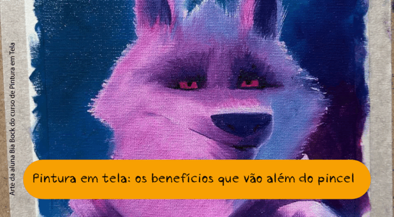 Pintura em tela: os benefícios que vão além do pincel
